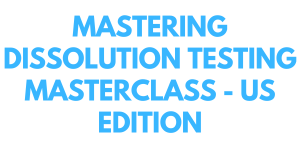 Mastering Dissolution Testing MasterClass - US edition